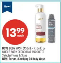 Shoppers Drug Mart DOVE BODY WASH (452mL - 710mL) or WHOLE BODY DEODORANT PRODUCTS offer