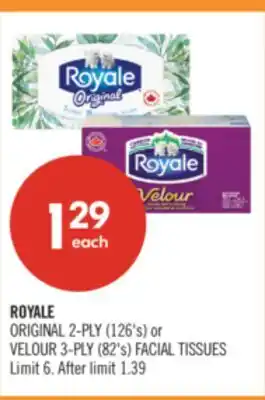 Shoppers Drug Mart ROYALE ORIGINAL 2-PLY (126's) or VELOUR 3-PLY (82's) FACIAL TISSUES offer