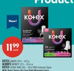 Shoppers Drug Mart KOTEX LINERS (93's - 162's), ALWAYS INFINITY (22's - 36's) or KOTEX ULTRA THIN (28's - 60's) PADS offer