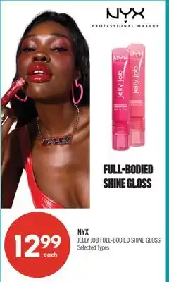 Shoppers Drug Mart NYX JELLY JOB FULL-BODIED SHINE GLOSS offer