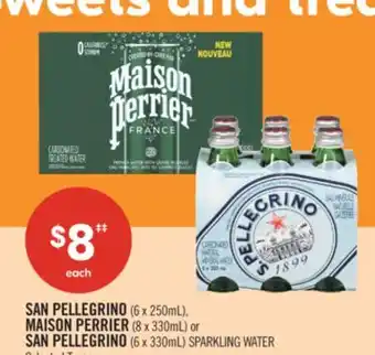 Shoppers Drug Mart SAN PELLEGRINO (6 x 250mL), MAISON PERRIER (8 x 330mL) or SAN PELLEGRINO (6 x 330mL) SPARKLING WATER offer