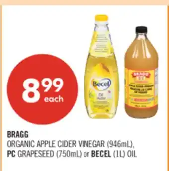 Shoppers Drug Mart BRAGG ORGANIC APPLE CIDER VINEGAR (946mL), PC GRAPESEED (750mL) or BECEL (1L) OIL offer