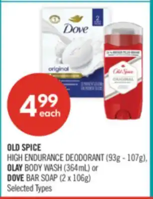 Shoppers Drug Mart OLD SPICE HIGH ENDURANCE DEODORANT (93g - 107g), OLAY BODY WASH (364mL) or DOVE BAR SOAP (2 x 106g) offer