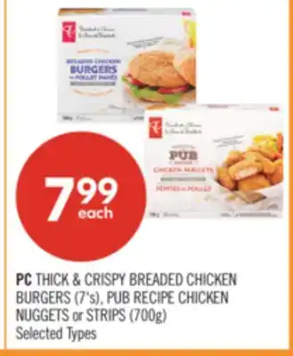 Shoppers Drug Mart PC THICK & CRISPY BREADED CHICKEN BURGERS (7's), PUB RECIPE CHICKEN NUGGETS or STRIPS (700g) offer
