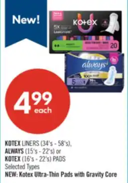 Shoppers Drug Mart KOTEX LINERS (34's - 58's), ALWAYS (15's - 22's) or KOTEX (16's - 22's) PADS offer