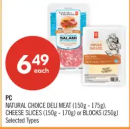 Shoppers Drug Mart PC NATURAL CHOICE DELI MEAT (150g - 175g), CHEESE SLICES (150g - 170g) or BLOCKS (250g) offer