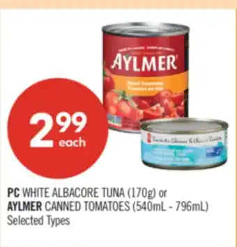 Shoppers Drug Mart PC WHITE ALBACORE TUNA (170g) or AYLMER CANNED TOMATOES (540mL - 796mL) offer
