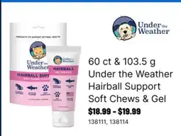 Ren’s Pets Depot 60 ct & 103.5 g Under the Weather Hairball Support Soft Chews & Gel offer