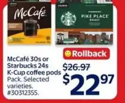 Walmart McCafé 30s or Starbucks 24s K-Cup coffee pods offer