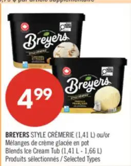 Pharmaprix BREYERS CREAMERY STYLE 1.41 L or Blends Ice Cream Tub 1.41 L - 1.66 L offer