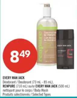 Pharmaprix EVERY MAN JACK Deodorant (73 mL - 85 mL), RENPURE (710 mL) or EVERY MAN JACK (500 mL) Body Wash offer