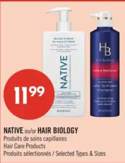 Pharmaprix NATIVE or HAIR BIOLOGY Hair Care Products offer