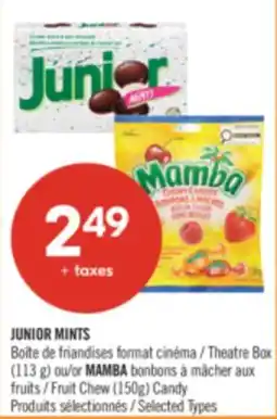 Pharmaprix JUNIOR MINTS Theatre Box (113 g) or MAMBA Fruit Chew Candy (150g) offer