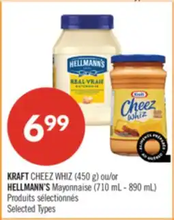 Pharmaprix KRAFT CHEEZ WHIZ 450g or HELLMANN'S Mayonnaise 710mL - 890mL offer