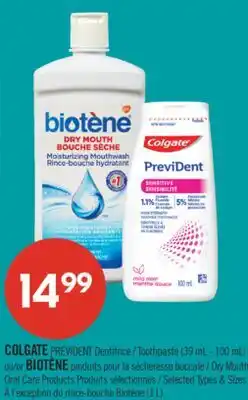 Pharmaprix COLGATE PREVIDENT Toothpaste (39 mL - 100 mL) or BIOTÈNE Dry Mouth Oral Care Products offer