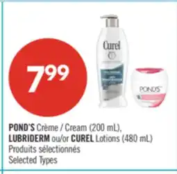 Pharmaprix POND'S Cream (200 mL), LUBRIDERM or CUREL Lotions (480 mL) offer