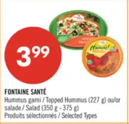 Pharmaprix FONTAINE SANTÉ Topped Hummus (227 g) or Salad (350 g - 375 g) offer