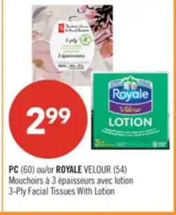 Pharmaprix PC (60) or ROYALE VELOUR (54) 3-Ply Facial Tissues With Lotion offer
