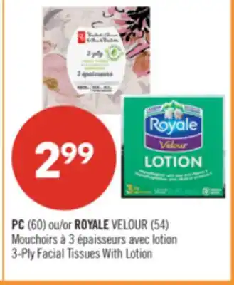 Pharmaprix PC (60) or ROYALE VELOUR (54) 3-Ply Facial Tissues With Lotion offer