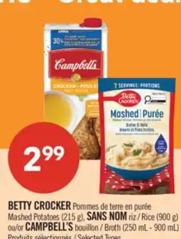 Pharmaprix BETTY CROCKER Mashed Potatoes (215 g), NO NAME Rice (900 g) or CAMPBELL'S Broth (250 mL - 900 mL) offer