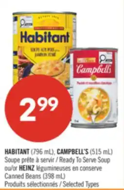 Pharmaprix HABITANT (796 mL), CAMPBELL'S (515 mL) Ready To Serve Soup or HEINZ Canned Beans (398 mL) offer