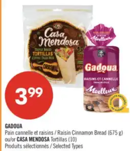 Pharmaprix GADOUA Raisin Cinnamon Bread (675 g) or CASA MENDOSA Tortillas (10) offer