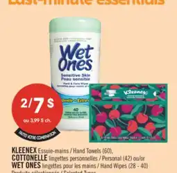 Pharmaprix KLEENEX Hand Towels (60), COTTONELLE Personal (42) or WET ONES Hand Wipes (28 - 40) offer