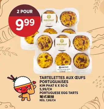 Kim Phat KIM PHAT PORTUGUESE EGG TARTS offer