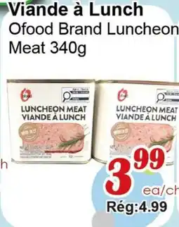 Marche C&T Ofood Brand Luncheon Meat offer