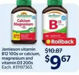 Walmart Jamieson Calcium Magnesium B12 100s or calcium, magnesium and vitamin D3 200s offer