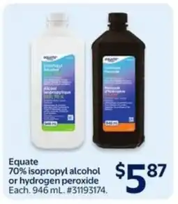 Walmart Equate 70% isopropyl alcohol or hydrogen peroxide offer