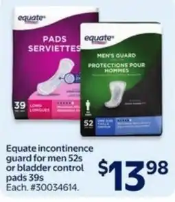 Walmart Equate incontinence guard for men 52s or bladder control pads 39s offer