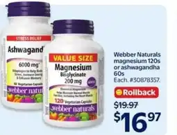 Walmart Webber Naturals magnesium 120s or ashwagandha 60s offer