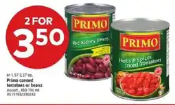 Giant Tiger Primo canned tomatoes or beans offer