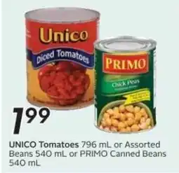 Sobeys UNICO Tomatoes Assorted Beans or PRIMO Canned Beans offer