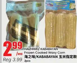 Btrust Supermarket HAIZHIWEI/ KABABAYAN Frozen Cooked Waxy Corn offer
