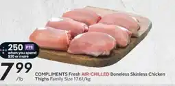 Sobeys COMPLIMENTS Fresh AIR-CHILLED Boneless Skinless Chicken Thighs offer