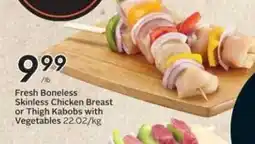 Sobeys Skinless Chicken Breast or Thigh Kabobs with Vegetables offer