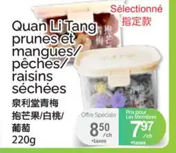 T&T Supermarket QUAN LI TANG PRUNES ET MANGUES/PÊCHES/RAISINS SÉCHÉES offer