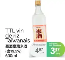 T&T Supermarket TTL VIN DE RIZ TAÏWANAIS offer