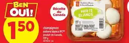 Maxi Champignons entiers blancs pcmd produit du canada offer