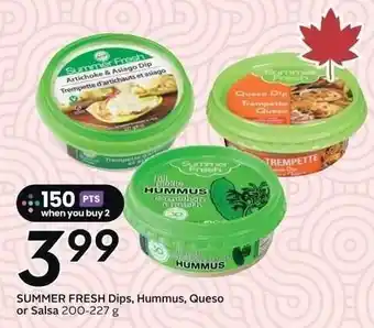Sobeys SUMMER FRESH Dips, Hummus, Queso or Salsa offer