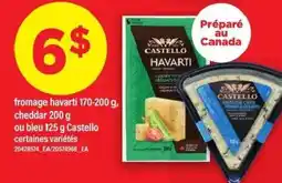 Maxi Fromage havarti , cheddar ou bleu castello offer