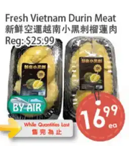 Fresh Palace Supermarket Fresh Vietnam Durian Meat offer