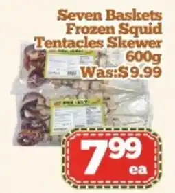 Nations Fresh Foods Seven Baskets Frozen Squid Tentacles Skewer offer