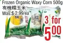 Ethnic Supermarket Frozen Organic Waxy Corn offer
