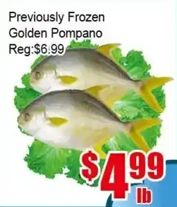 New Pacific Supermarket Previously Frozen Golden Pompano offer