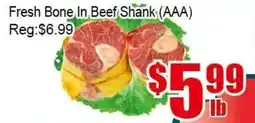 New Pacific Supermarket Fresh Bone In Beef Shank (AAA) offer