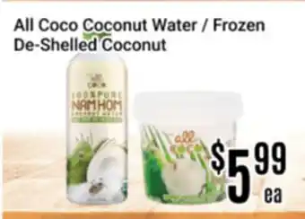 Nations Fresh Foods All Coco Coconut Water / Frozen De-Shelled Coconut offer