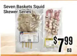 Nations Fresh Foods Seven Baskets Squid Skewer Series offer